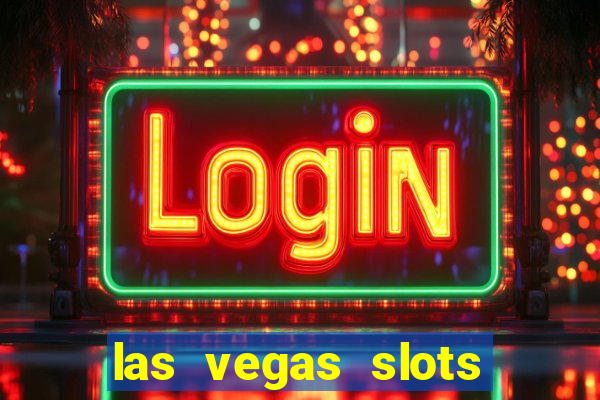 las vegas slots casino gratis