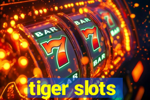 tiger slots