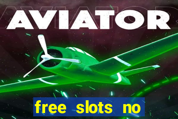 free slots no download no