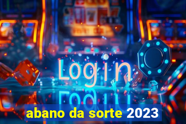 abano da sorte 2023