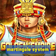 martingale system