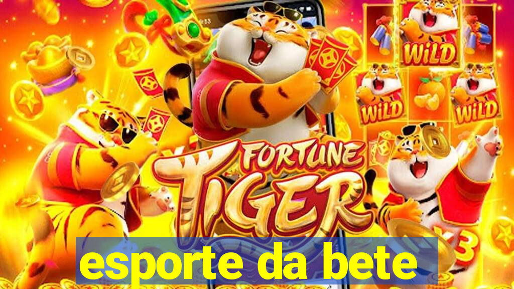 esporte da bete