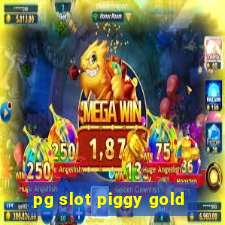 pg slot piggy gold