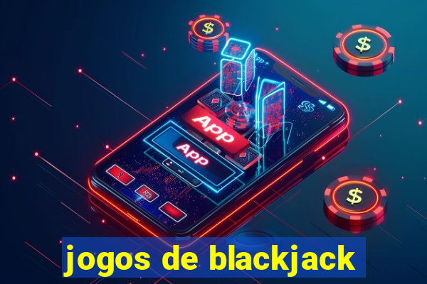 jogos de blackjack