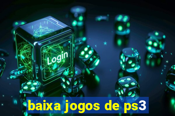 baixa jogos de ps3