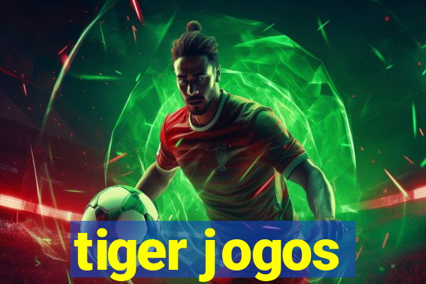 tiger jogos