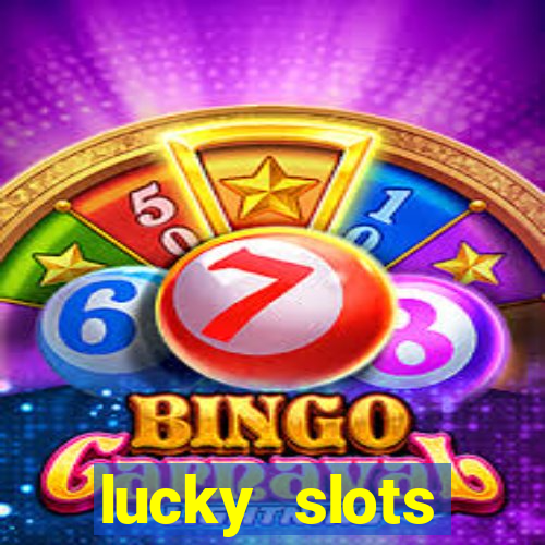 lucky slots dinheiro real