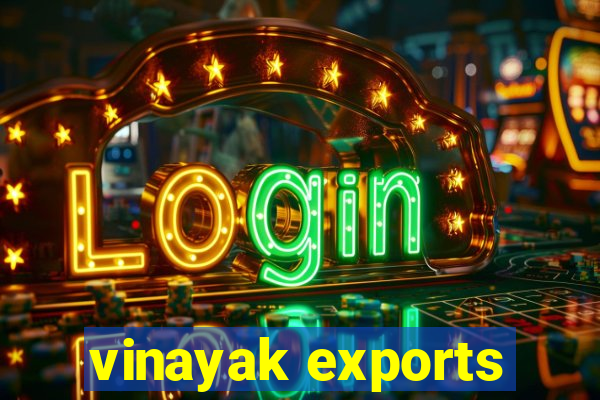 vinayak exports