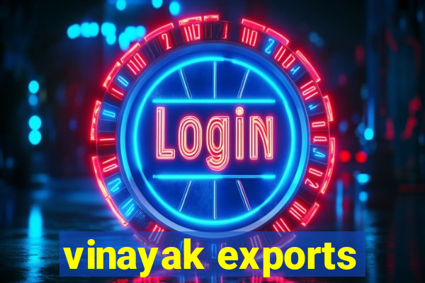 vinayak exports