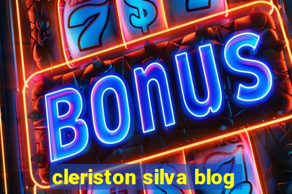 cleriston silva blog