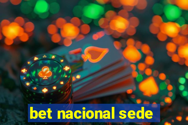 bet nacional sede