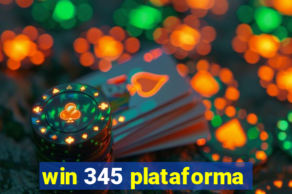 win 345 plataforma