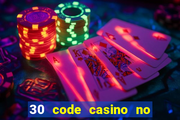 30 code casino no deposit bonus