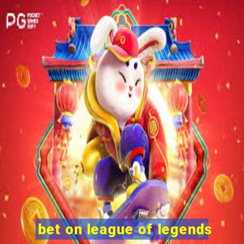 bet on league of legends