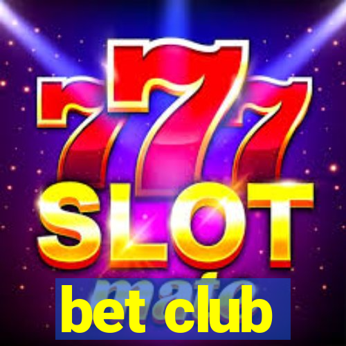 bet club