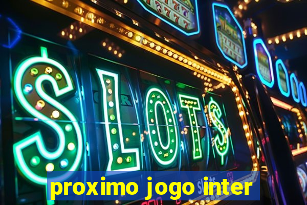 proximo jogo inter