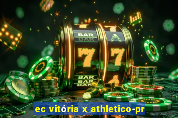 ec vitória x athletico-pr