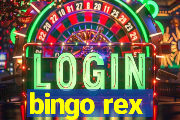 bingo rex