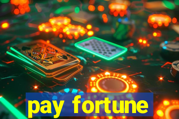 pay fortune