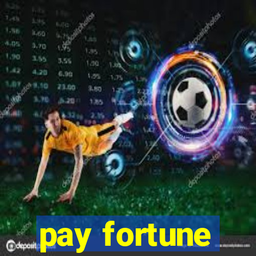 pay fortune