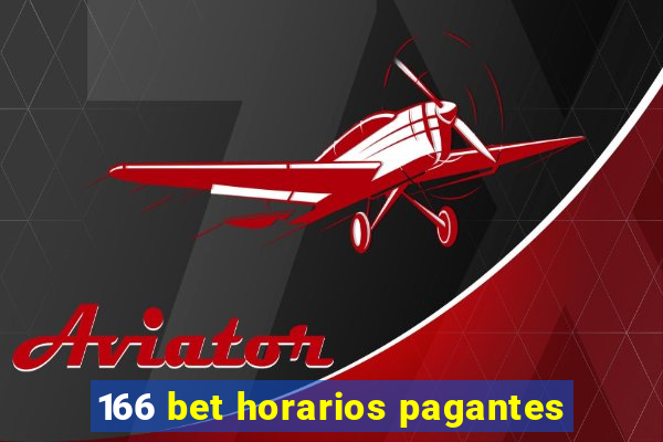 166 bet horarios pagantes