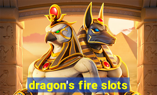 dragon's fire slots