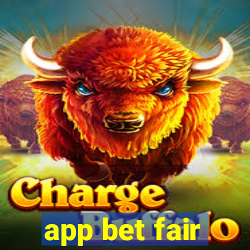 app bet fair