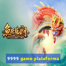 9999 game plataforma