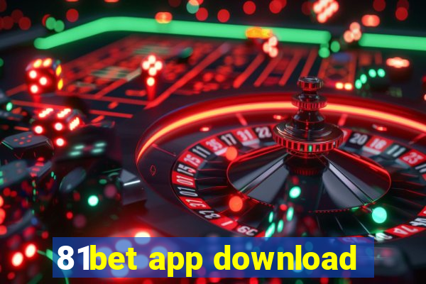 81bet app download