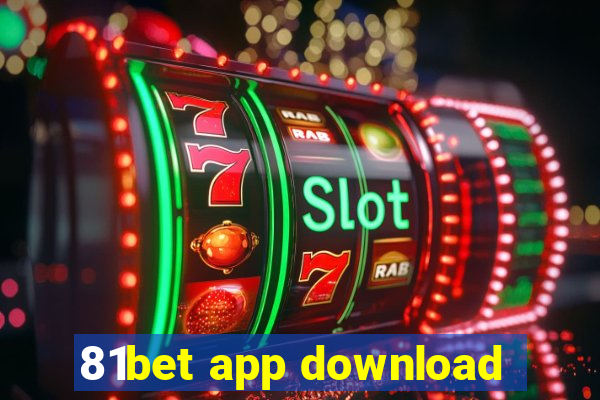 81bet app download