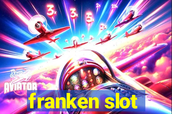 franken slot