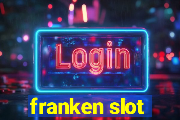 franken slot