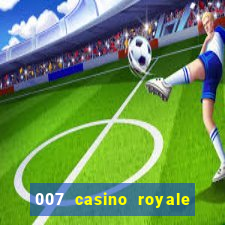 007 casino royale online dublado hd