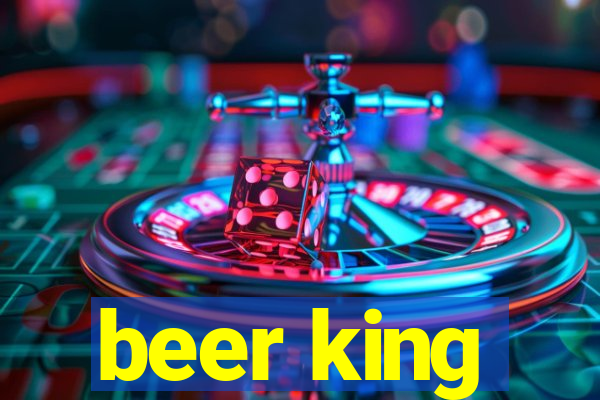 beer king