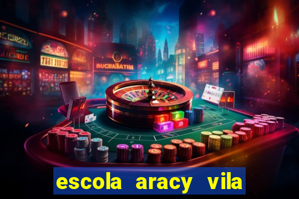 escola aracy vila nova york