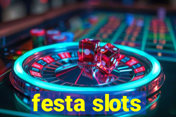 festa slots