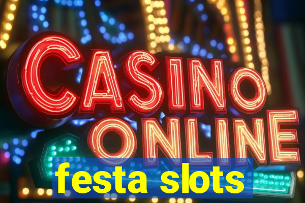 festa slots