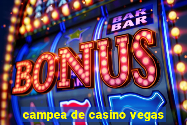 campea de casino vegas