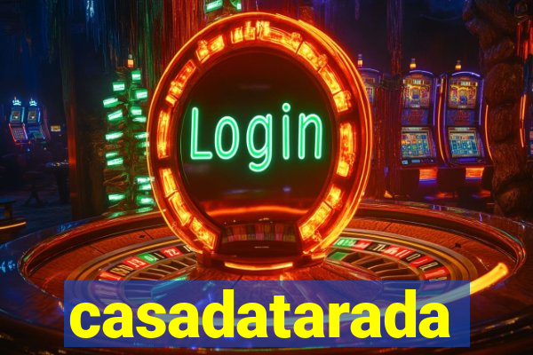 casadatarada