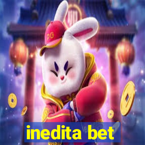 inedita bet