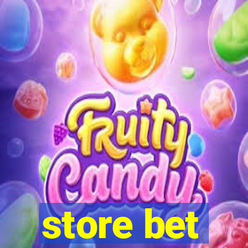 store bet