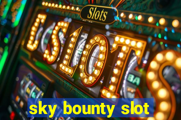 sky bounty slot