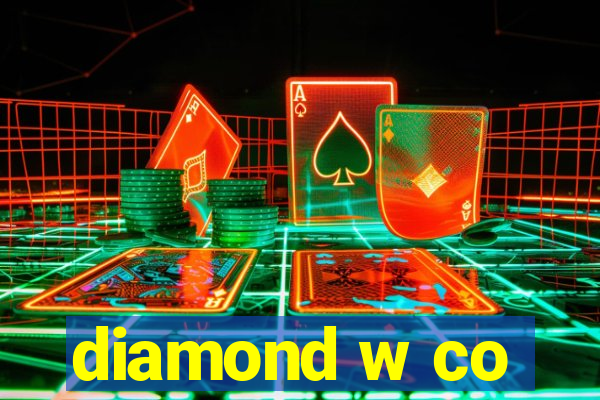 diamond w co