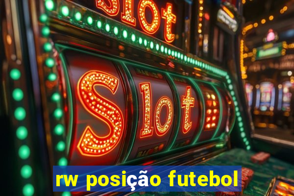 rw posição futebol