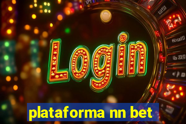 plataforma nn bet