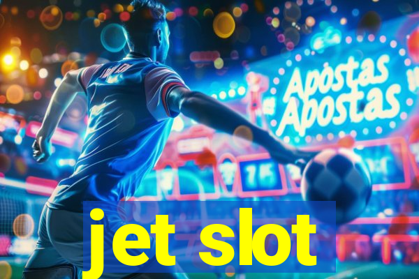 jet slot