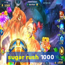 sugar rush 1000