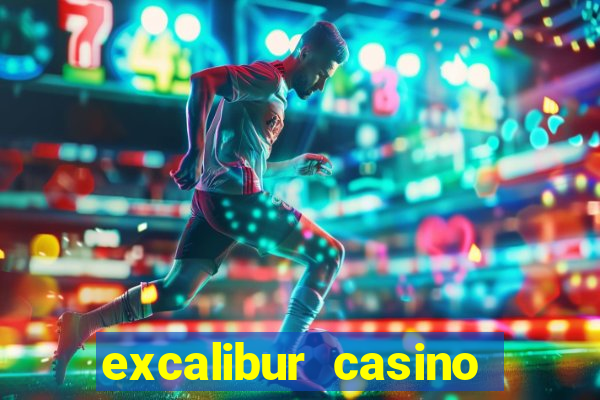 excalibur casino hotel las vegas