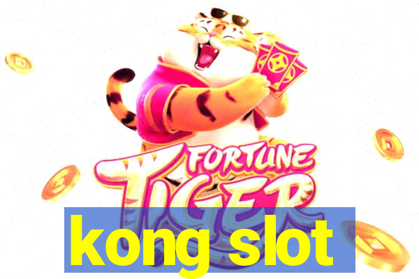 kong slot