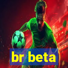 br beta